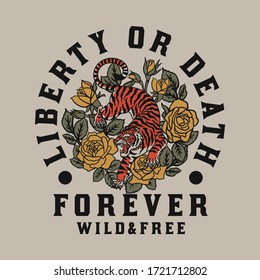 Tiger Illustration with Roses Around with A Slogan Artwork For Apparel and Others Uses
