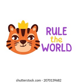 Tiger the king with golden crown. Chinese zodiac animal. Rule the world lettering. Symbol of the new year 2022, 2034. Vector illustration isolated on white background. Portrait of ginger cat.