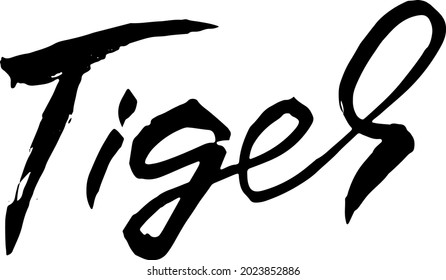 Tiger. Modern brush lettering. Vector grunge illustration.