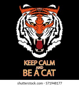 Tiger . note. keep calm and be a cat.humor.joke.