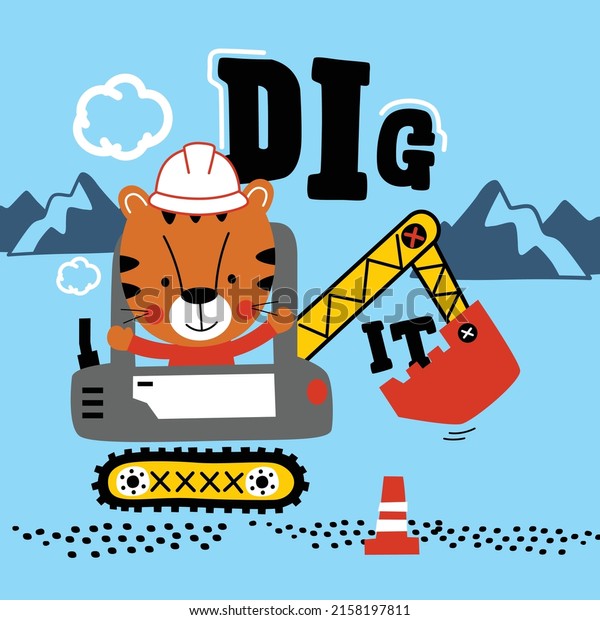 tiger on the\
excavator funny animal\
cartoon