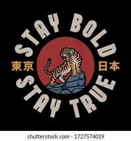 Tiger on Rocks Illustration with Stay Bold Stay True Slogan and Japan and Tokyo Words with Japanese Letters Vector Artwork for Apparel and Other Uses