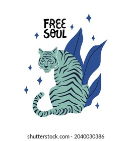 Tiger sitting in tropical leaves. Free soul lettering. HAnd drawn vector illustration.