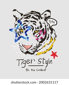 tiger style slogan with tiger face and colorful sequins vector illustration