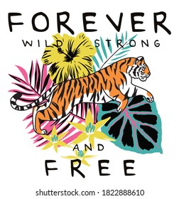 Tiger and Tropical Floral Illustrations with Forever Free Slogan Artwork For Apparel and Other Uses