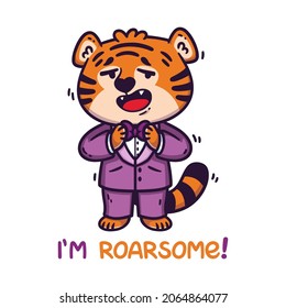 Tiger in tuxedo with bow tie. Handwritten lettering i am roarsome. Chinese zodiac animal. Symbol of the new year 2022, 2034. Vector illustration isolated on white background. Design print for card.