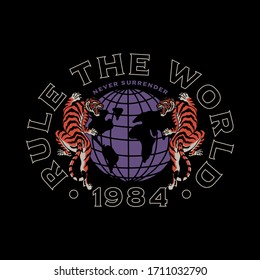 Tigers Around The Globe and Rule The World Slogan Artwork For Apparel and Others Uses