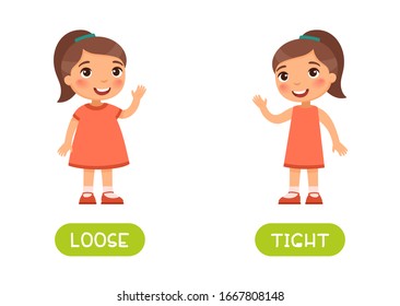 Tight and loose antonyms flashcard vector template. Word card for english language learning with flat characters. Opposites concept. Girl in skinny and  loose dresses illustration with typography