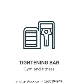 Tightening bar outline vector icon. Thin line black tightening bar icon, flat vector simple element illustration from editable gym and fitness concept isolated stroke on white background
