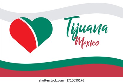 Tijuana, ciudad de Mexico, MX (Tijuana, city of Mexico, MX in spanish) banner heart for print and tourism.