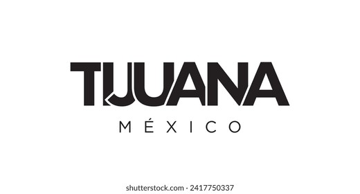 Tijuana in the Mexico emblem for print and web. Design features geometric style, vector illustration with bold typography in modern font. Graphic slogan lettering isolated on white background.
