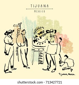 Tijuana, Mexico. Street musicians (mariachi) wearing authentic outfits ready for a concert, and a shoe polisher. Travel sketch. Vintage hand drawn postcard in vector