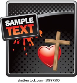 tilted cross and heart black halftone grungy ad