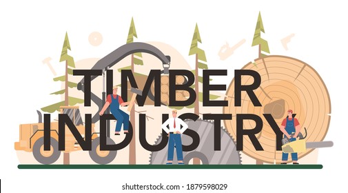 Timber industry typographic header. Logging and woodworking process. Forestry production. Global industry classification standard. Isolated flat vector illustration