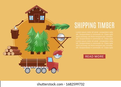 Timber shipping delivery from sawmill woodcutter truck logging equipment, lumber machine industrial wood timber forest vector illustration. Sawmill timber shipping infographic with text.