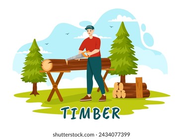 Timber Vector Illustration with Man Chopping Wood and Tree with Lumberjack Work Equipment Machinery or Chainsaw at Forest in Flat Cartoon Background