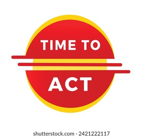 Time to act banner modern red label. Vector design for announcement.