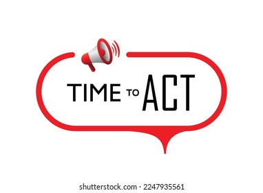 time to act sign on white background