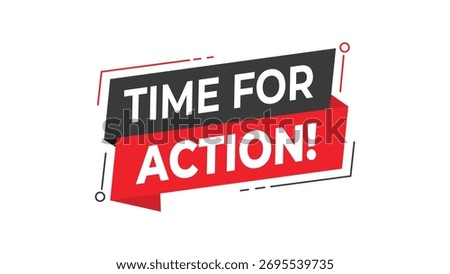 Time for action banner, modern geometric red and black speech bubble design, motivational message, call to start project or campaign, isolated vector illustration on white background