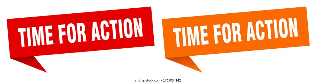 Time For Action Banner. Time For Action Speech Bubble Label Set. Time For Action Sign