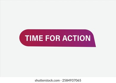 time for action, Button for websites, application Design, Element, learn, stay, template, top scorer, design, level, sign, speech, bubble  banner, modern, symbol, click. 
