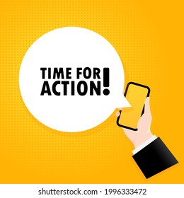 Time for action. Smartphone with a bubble text. Poster with text Time for action. Comic retro style. Phone app speech bubble. Vector EPS 10. Isolated on background
