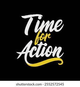 Time for action typography t shirt design.