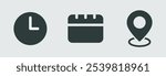 Time, address and date icon vector in flat style. Clock, pin map location, and calendar vector signs