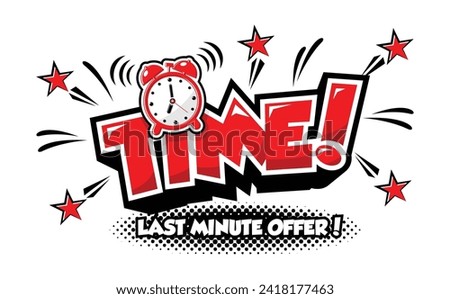 Time alarm clock hurry up, ringing watches with flash stars. Morning alert, time countdown, last chance sale or deadline concept, Illustration in cartoon comic style on transparent background