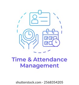 Time and attendance management blue gradient concept icon. Working hours. Human resource information system. Round shape line illustration. Abstract idea. Graphic design. Easy to use in brochure