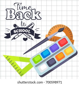 Time back to school poster with two pens, stationery set of wooden protractor , plastic triangular ruler and paints with brush on checkered leaflet