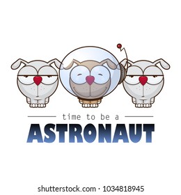 Time to be astronaut. Card with vector dog character.