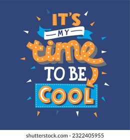 it's time to be cool, summer time, graphic tees vector designs and other uses