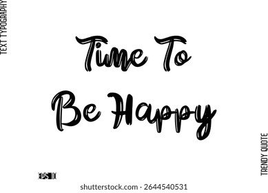 Tempo De Ser Feliz Moderno Typescript Texto Trendy Inspirational Legenda