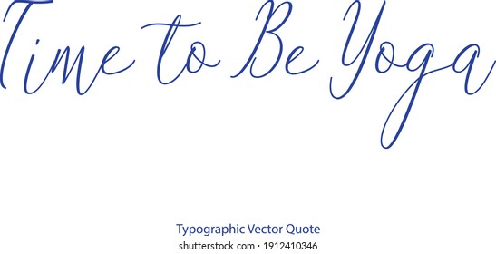 Tiempo de ser yoga bella tipografía cursiva Blue Color Cita de texto 