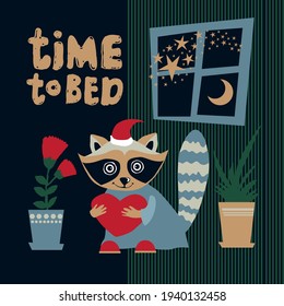Time for bed. Cute raccoon in a nightie. Vector illustration in a flat cartoon style. Suitable for postcards, children's parties, posters and other souvenir products.