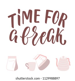 Time for a break! Lettering and coffee attributes icons. 