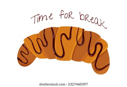 Time for a break, rest during the working day, a sign in a coffee shop, Signboard with croissants