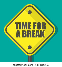 Time For a Break sign isolated on green background. flat design