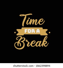 Time for a break text alphabet. Modern calligraphy vector