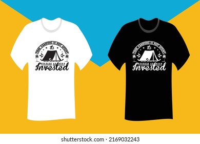 Time camping is not spent its invested SVG T Shirt Design