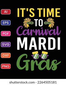 IT'S TIME TO CARNIVAL MARDI GRAS