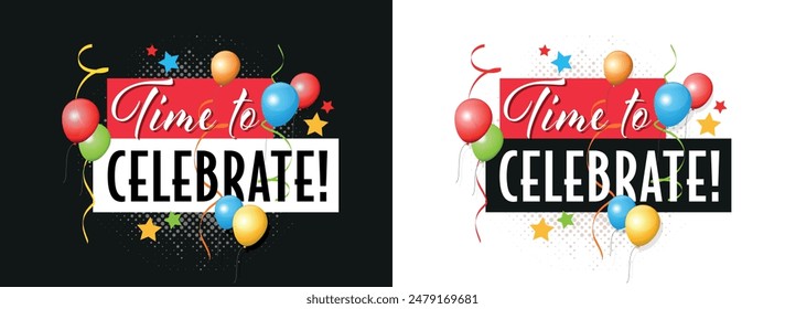 Time to celebrate with balloons