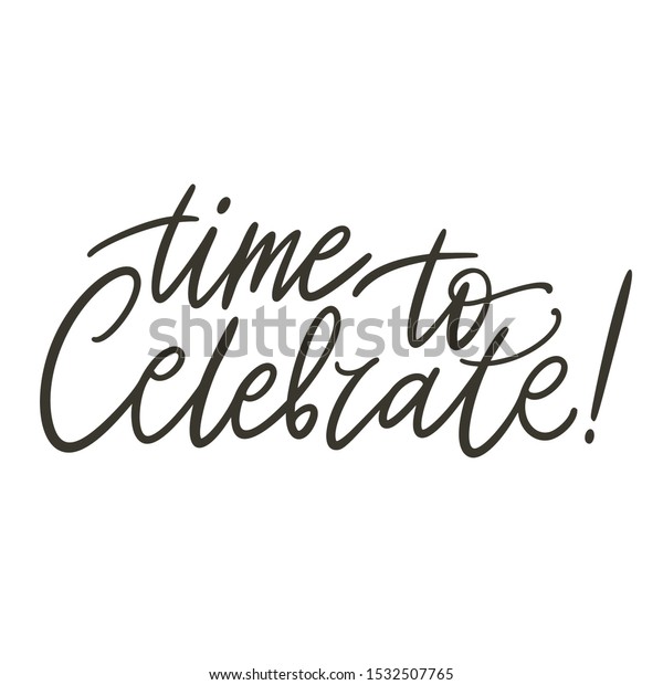 Time Celebrate Hand Lettering Vector Illustration Stock Vector (Royalty ...