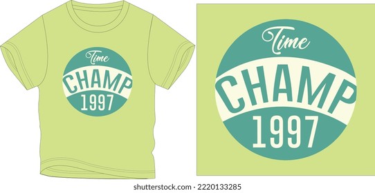 
TIME CHAMPION t shirt graphic design vector illustration \