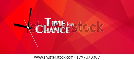 time for chance sign on red background