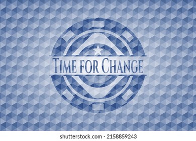 Time for Change blue badge with geometric pattern background. Vector Illustration. Detailed. 