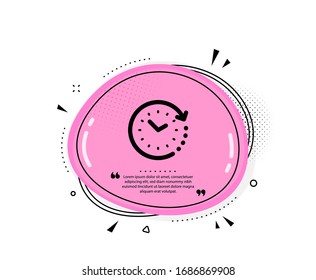 Time Change Icon. Quote Speech Bubble. Clock Sign. Watch Symbol. Quotation Marks. Classic Time Change Icon. Vector