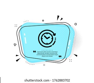 Time Change Icon. Quote Speech Bubble. Clock Sign. Watch Symbol. Quotation Marks. Classic Time Change Icon. Vector