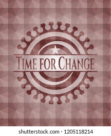Time for Change red badge with geometric background. Seamless.